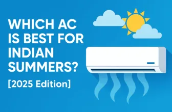 Which AC is Best for Indian Summers? [2025 Edition]